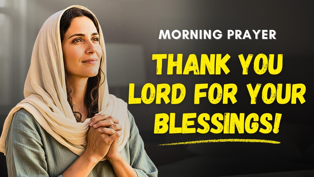 A Heartfelt Prayer of Gratitude & Thanksgiving | Thank You Lord for Your Blessings!
