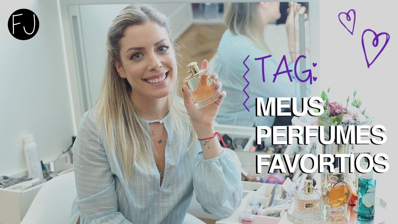 TAG: MEUS PERFUMES FAVORITOS