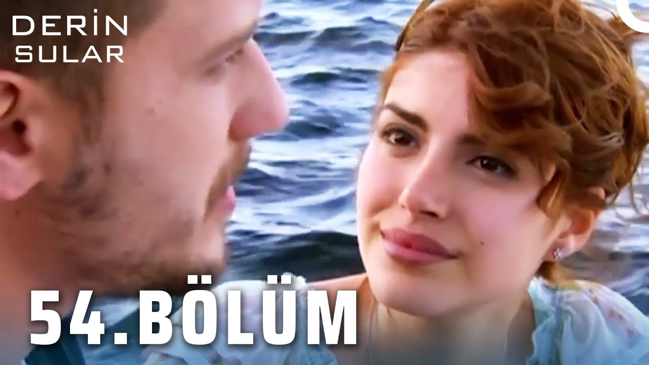Derin Sular 54. Bölüm