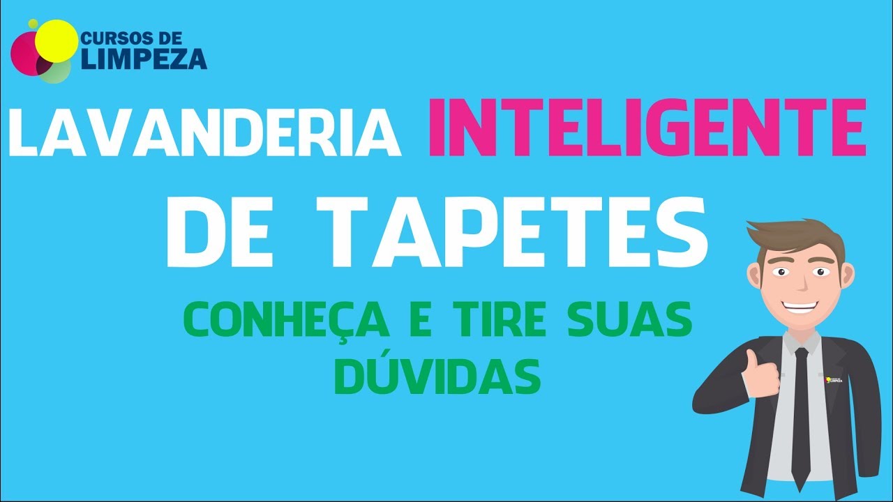 LAVANDERIA INTELIGENTE DE TAPETE  CONHEÇA E TIRE SUAS DÚVIDAS