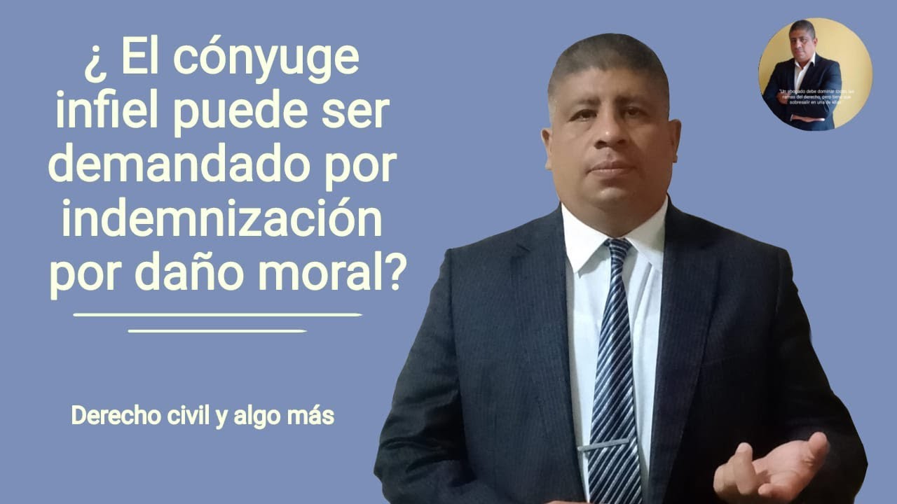 ¿El cónyuge infiel puede ser demandado por indemnización por daño moral?