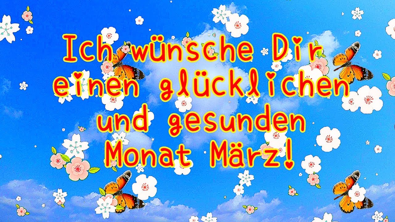 M&auml;rz Gr&uuml;&szlig;e💖 Willkommen Marz😊🐦 Ich w&uuml;nsche Dir einen sch&ouml;nen Monat M&auml;rz🌞🦋🌹💕 Herzliche Gr&uuml;&szlig;e fur Dich💌