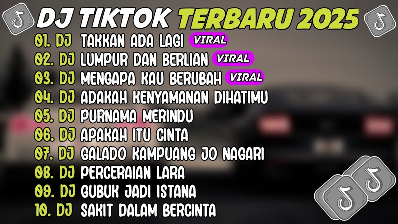 DJ TIKTOK TERBARU 2025 ~ DJ TAKKAN ADA LAGI🎵DJ LUMPUR DAN BERLIAN🎵FULL ALBUM