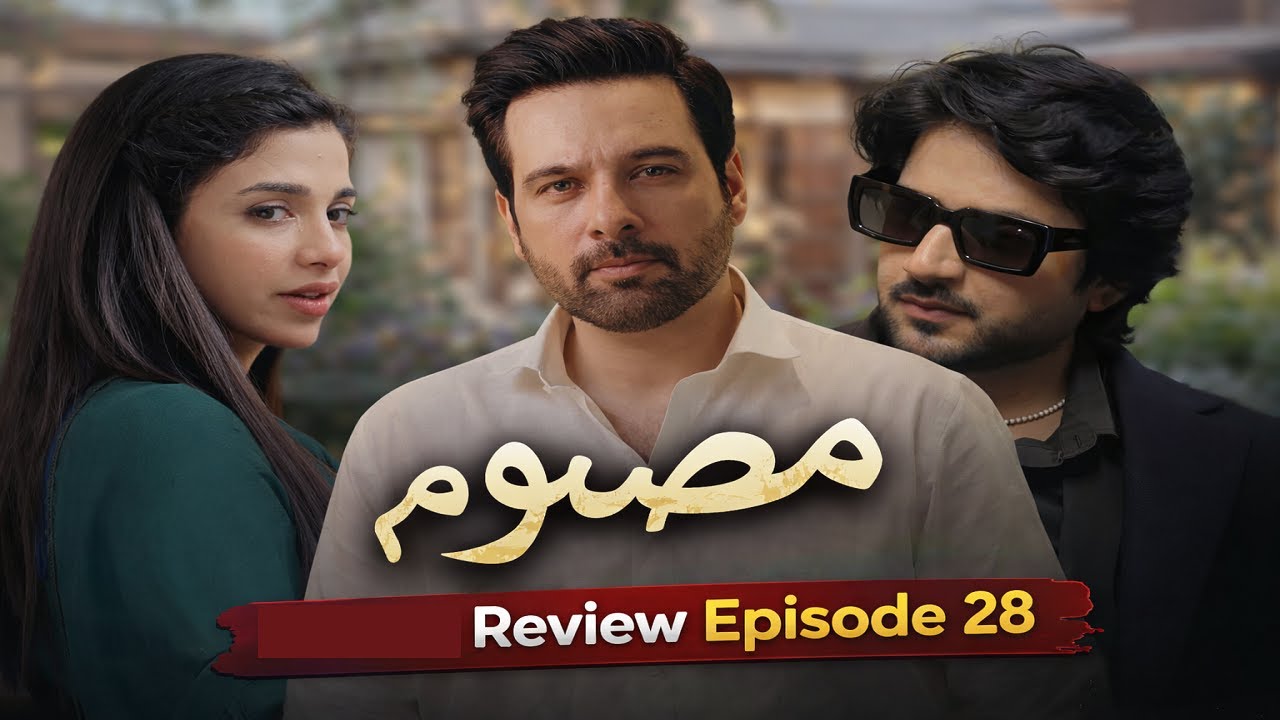 Masoom Episode 28 Full EPISODE Review | HUM TV Drama I Imran Ashraf Drama