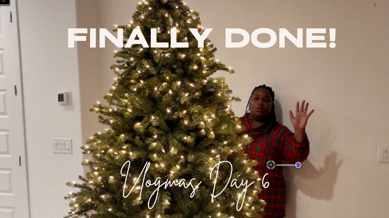 Vlogmas Day 6  The Tree is finally up