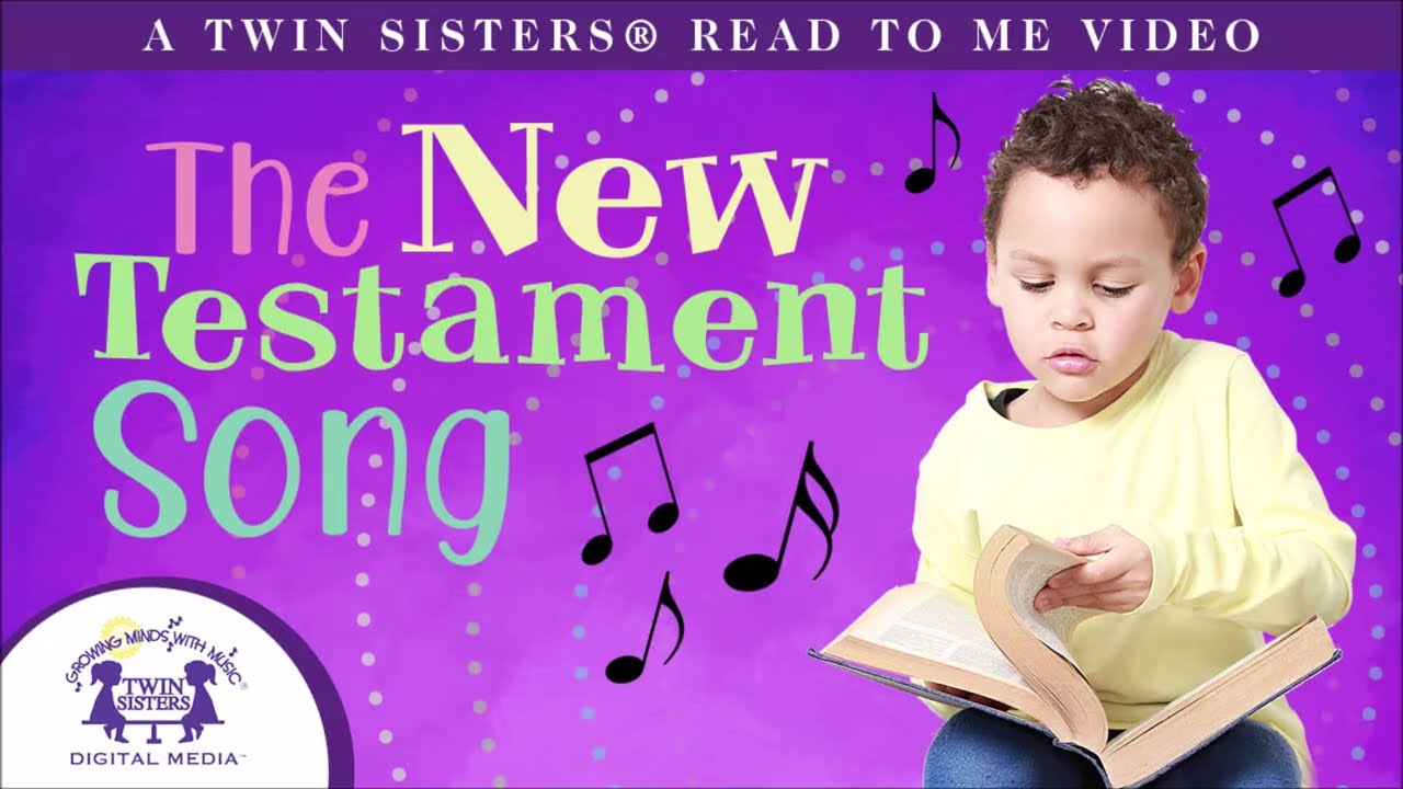 The New Testament Song - A Twin Sisters&reg;️ Read To Me Video