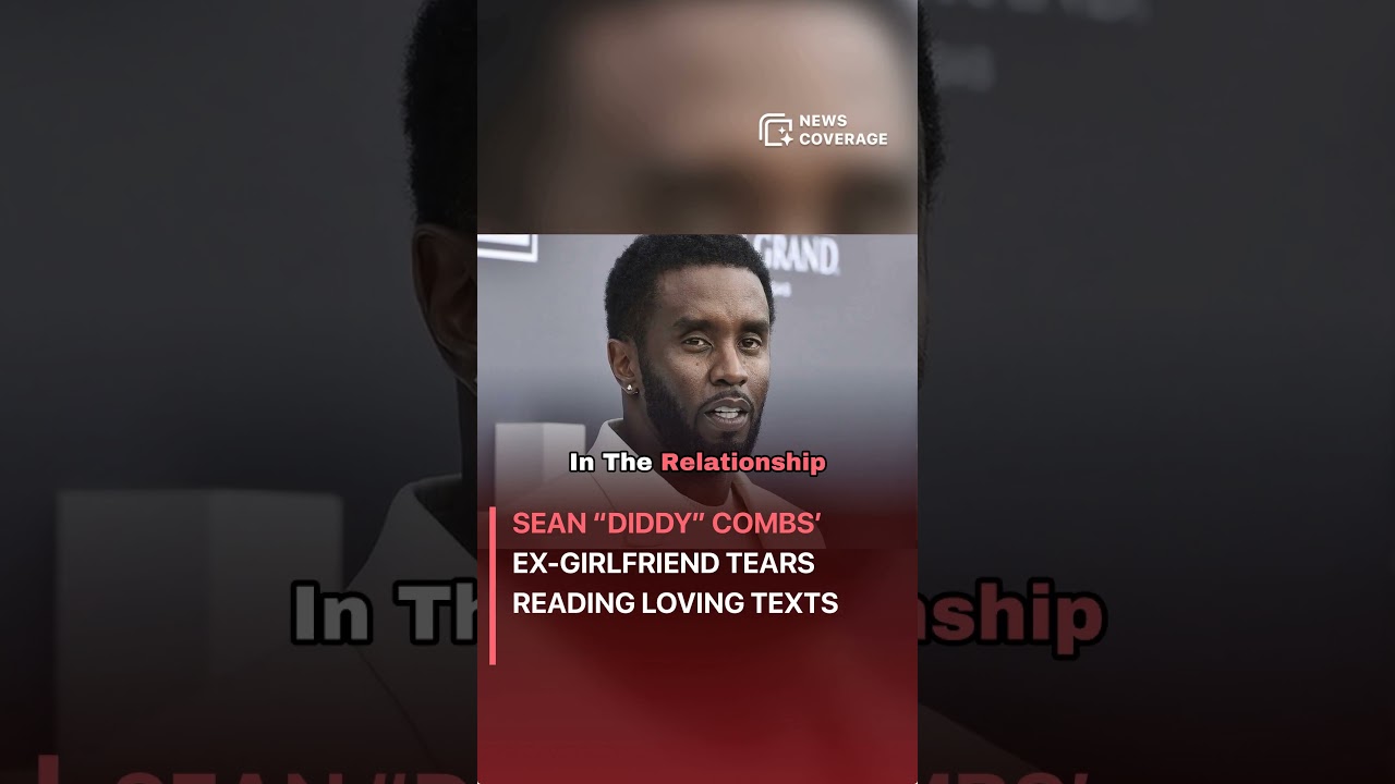 Sean &ldquo;Diddy&rdquo; Combs&rsquo; Ex-Girlfriend Tears Reading Loving Texts #crime #law #crisis