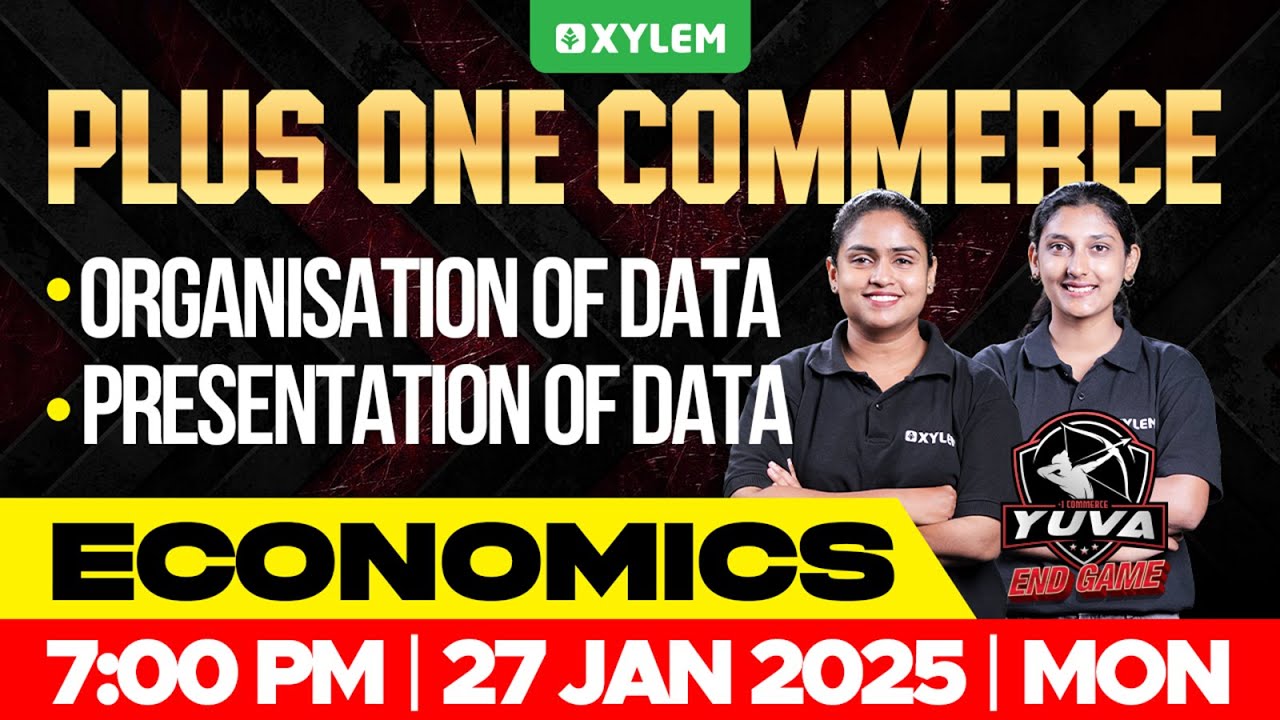 Plus One Commerce - Economics | Organisation Of Data, Presentation Of Data | Xylem Plus One Commerce