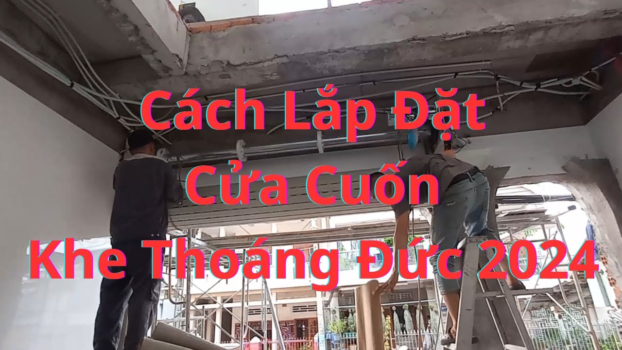 C&aacute;ch lắp đặt cửa cuốn khe tho&aacute;ng Đức, C&aacute;ch lắp cửa cuốn motor, Lắp đặt cửa cuốn tại Vũng T&agrave;u