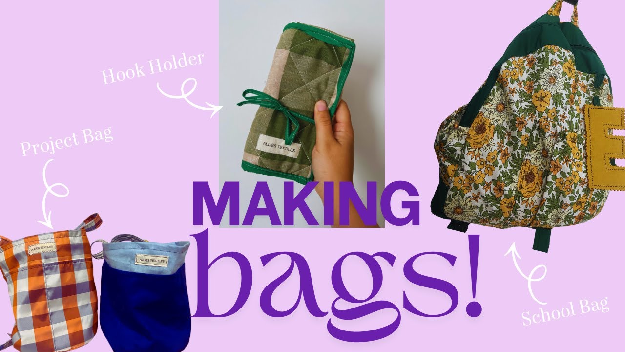 Sew With Me: Making Bags | Project Bags, Crochet Pouch & Toddler Backpack