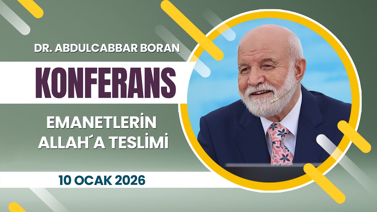 Emanetlerin Allah´a Teslimi |  Dr. Abdulcabbar Boran