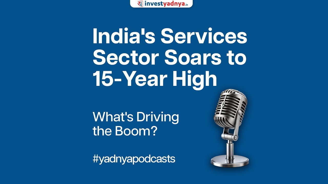 India's Services Sector Soars to 15-Year High Growth | What's Driving the Boom?