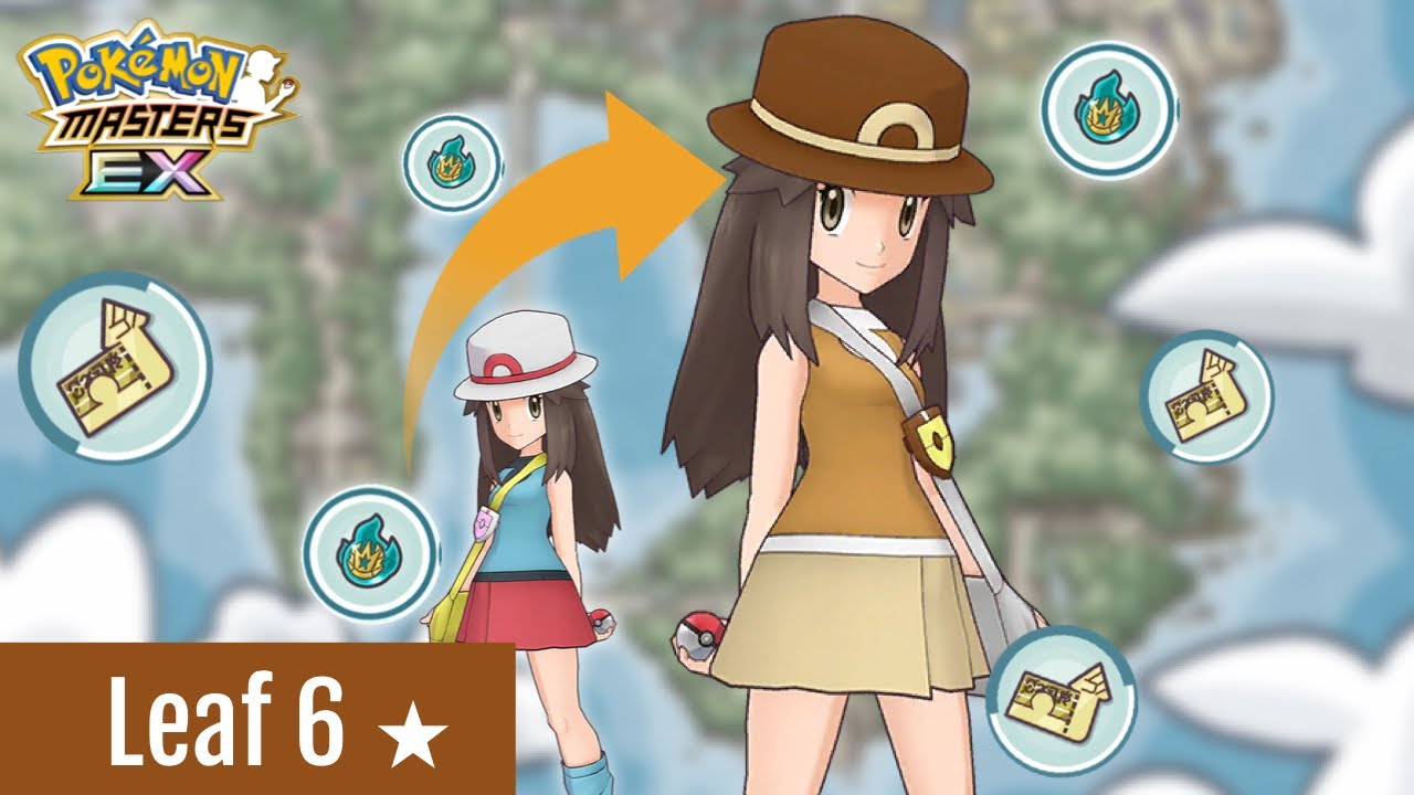 Leaf 6 ⭑ | Pok&eacute;mon Masters EX