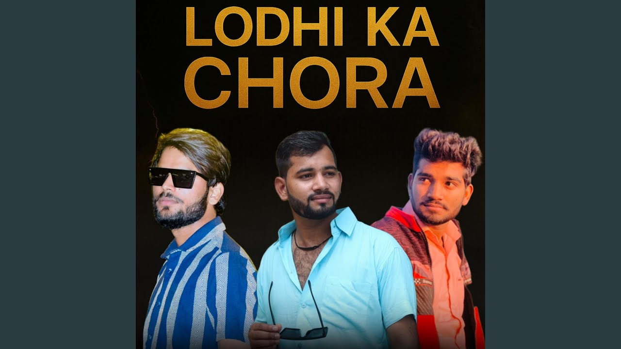 Lodhi Ka Chora
