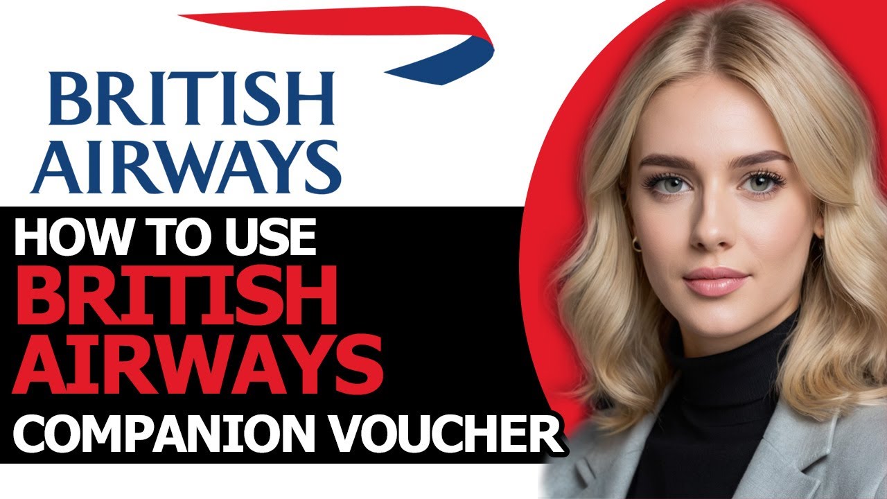 How to Use British Airways Companion Voucher (FULL GUIDE!)