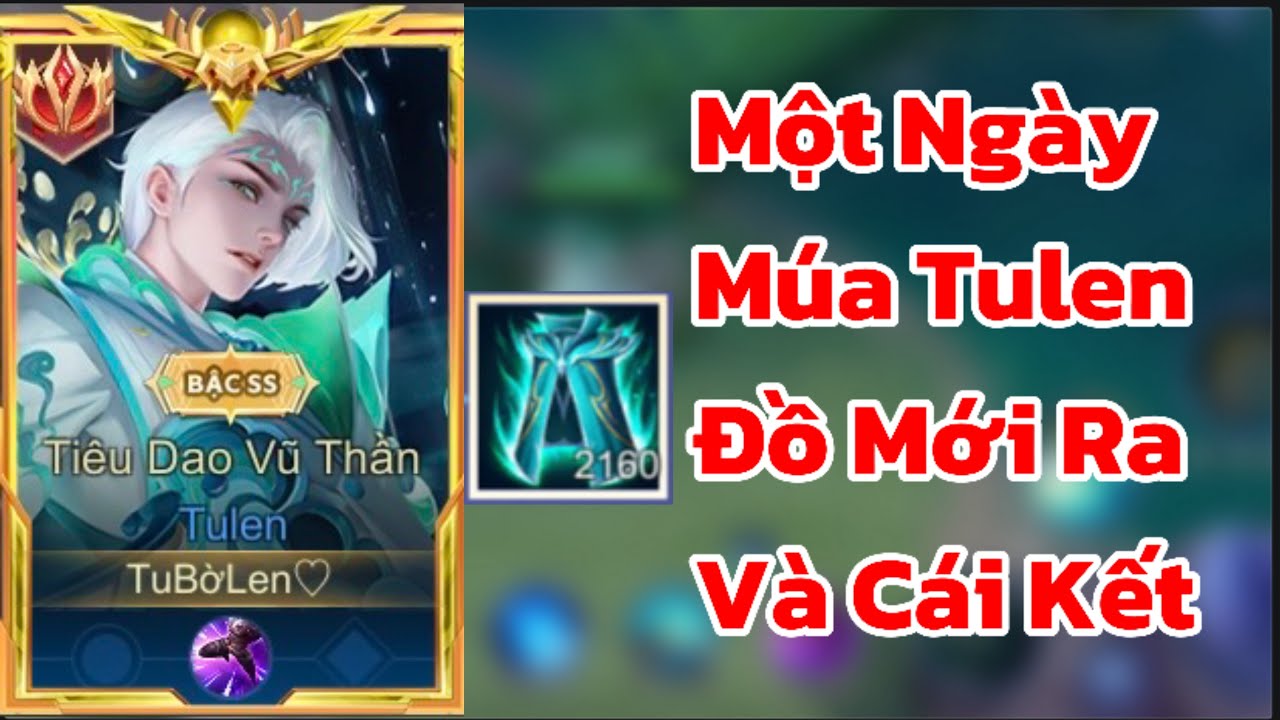 Tu Bờ Len Một Ngày Múa Tulen Mid Đồ Mới Ra Rank 29* Và Cái Kết | Liên Quân