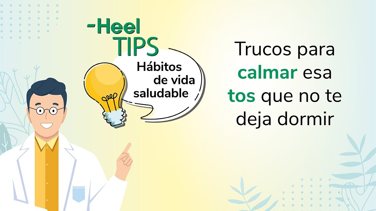 Heel TIPS: Trucos para calmar la tos que no te deja dormir