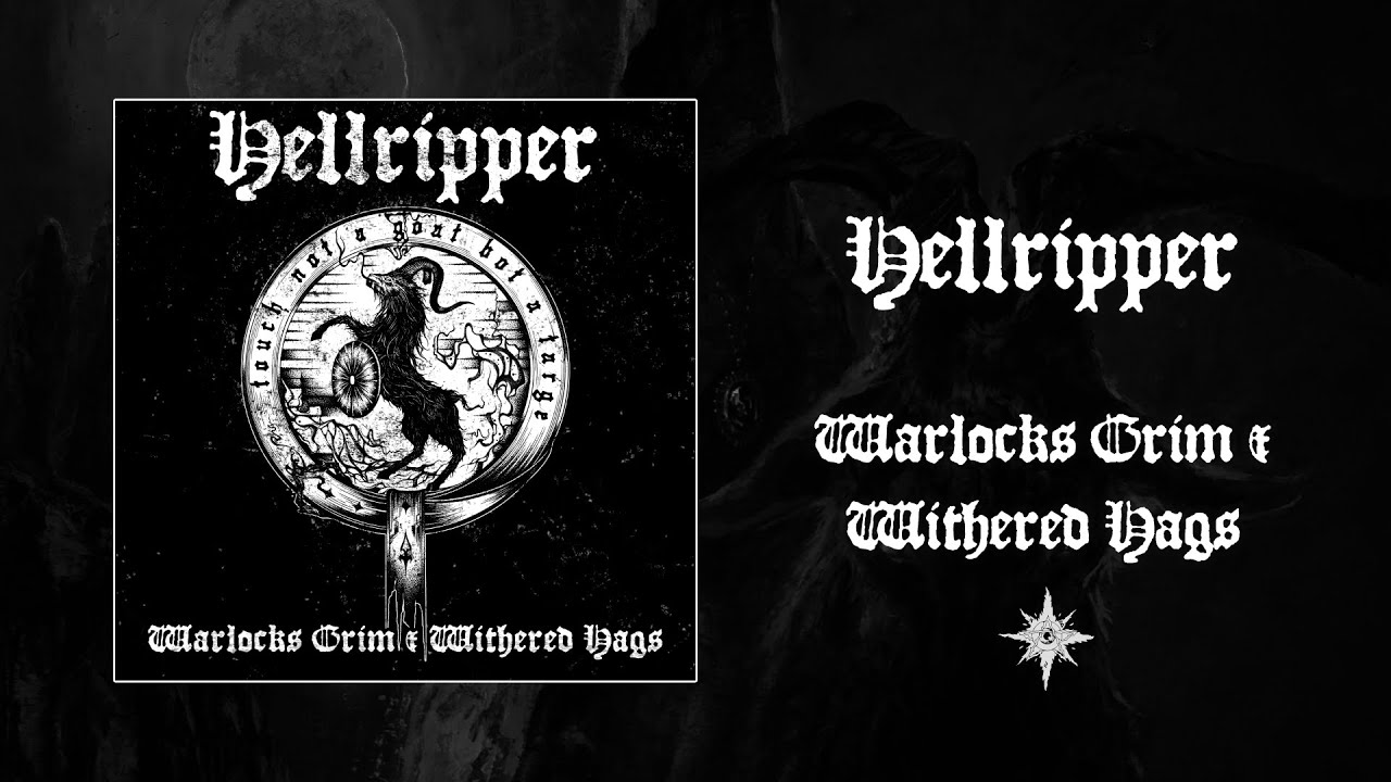 Hellripper - Warlocks Grim & Withered Hags (taken from the album Warlocks Grim & Withered Hags)