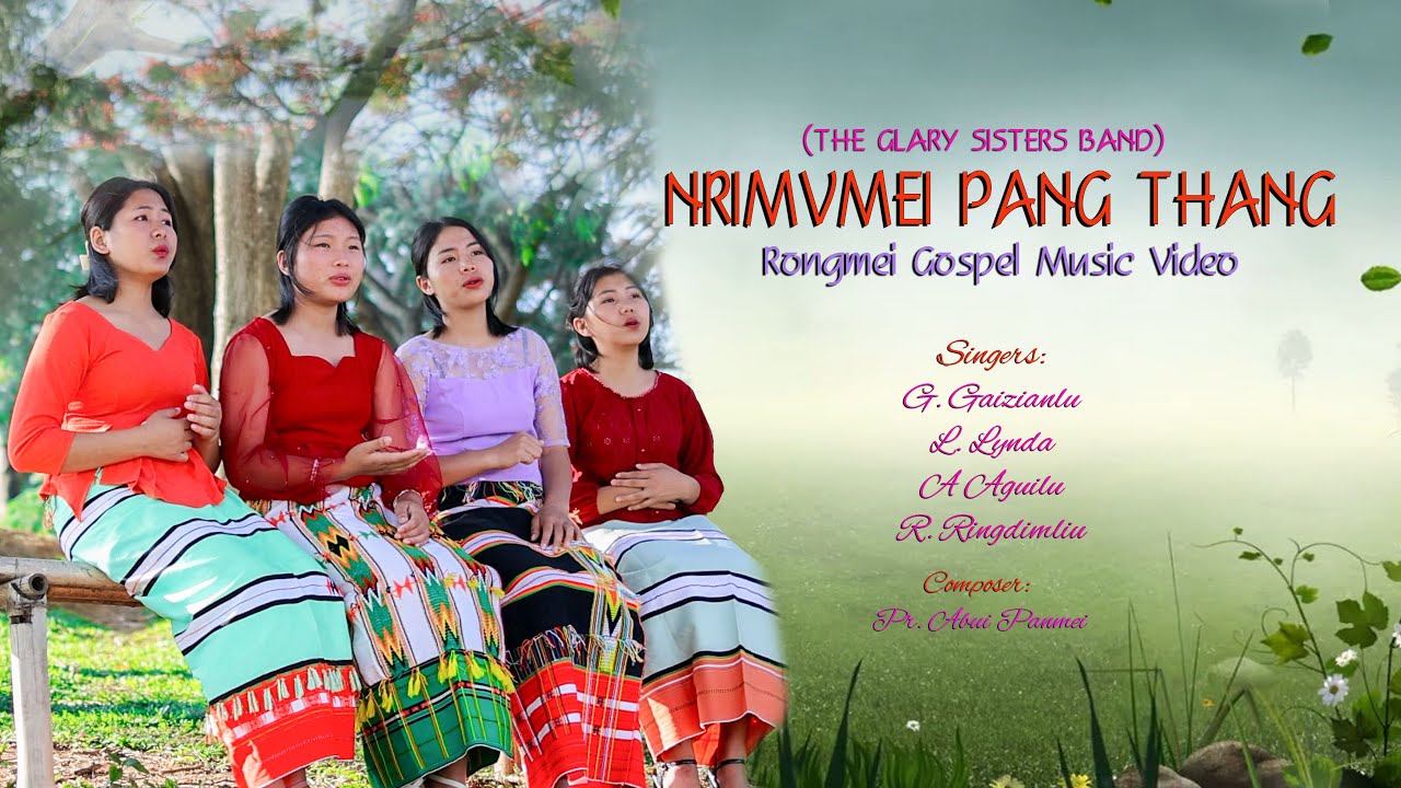 NRIMVMEI PANG THANG||THE GLARY SISTERS BAND||RONGMEI GOSPEL MUSIC VIDEO 2024