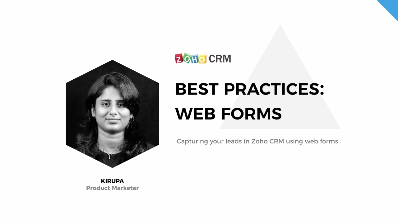 Best practices for capturing your leads in Zoho CRM using Web Forms.