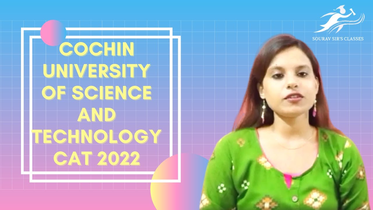 CUSAT CAT 2022 | Eligibility, Exam Patterns | Cochin University of Science and Technology