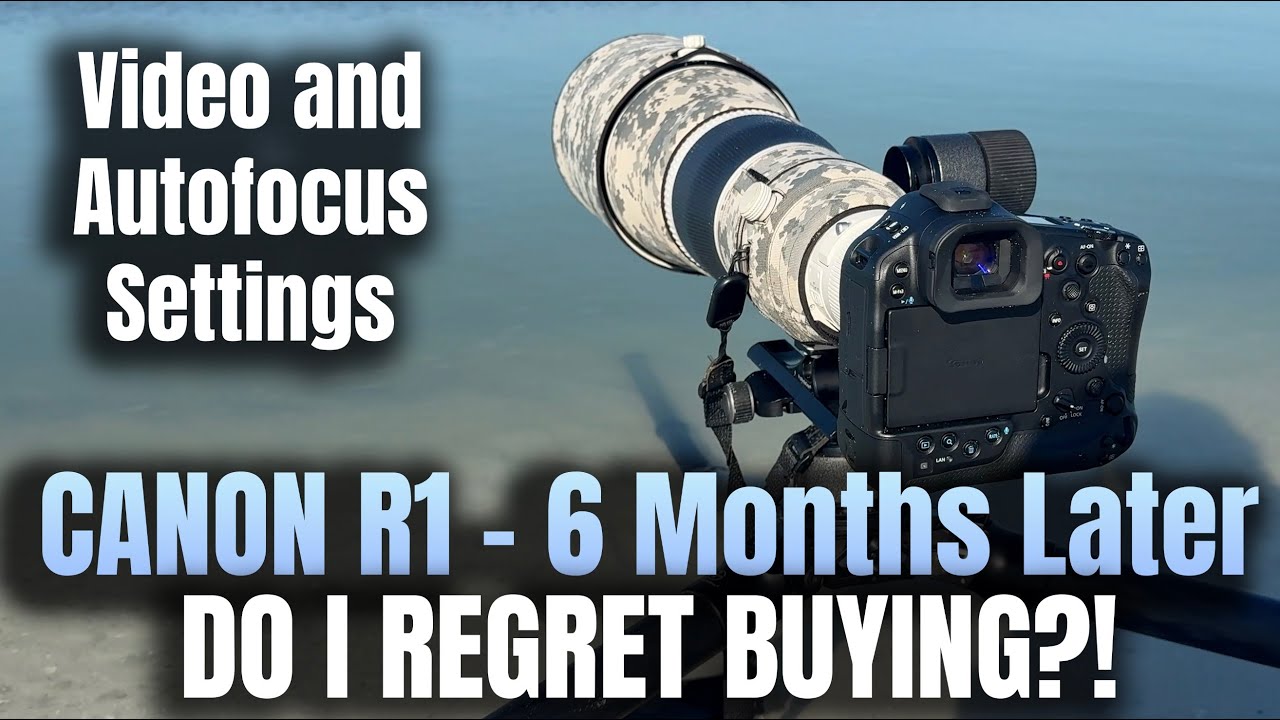 6 Months with the Canon R1 Review - Am I Happy?! How I Set Autofocus and Video Settings