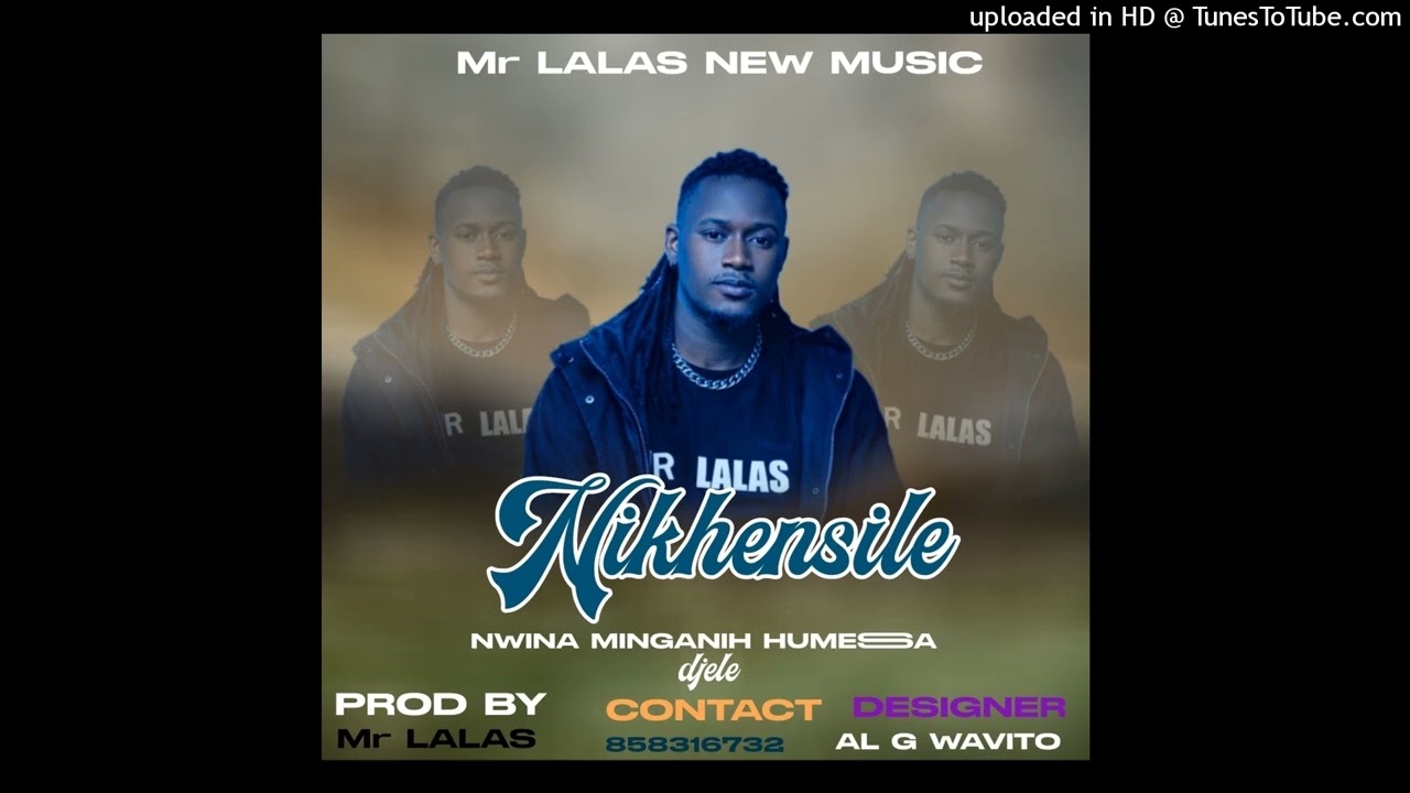 Mr LALAS Nikhensile . nwina minganih humessa djele