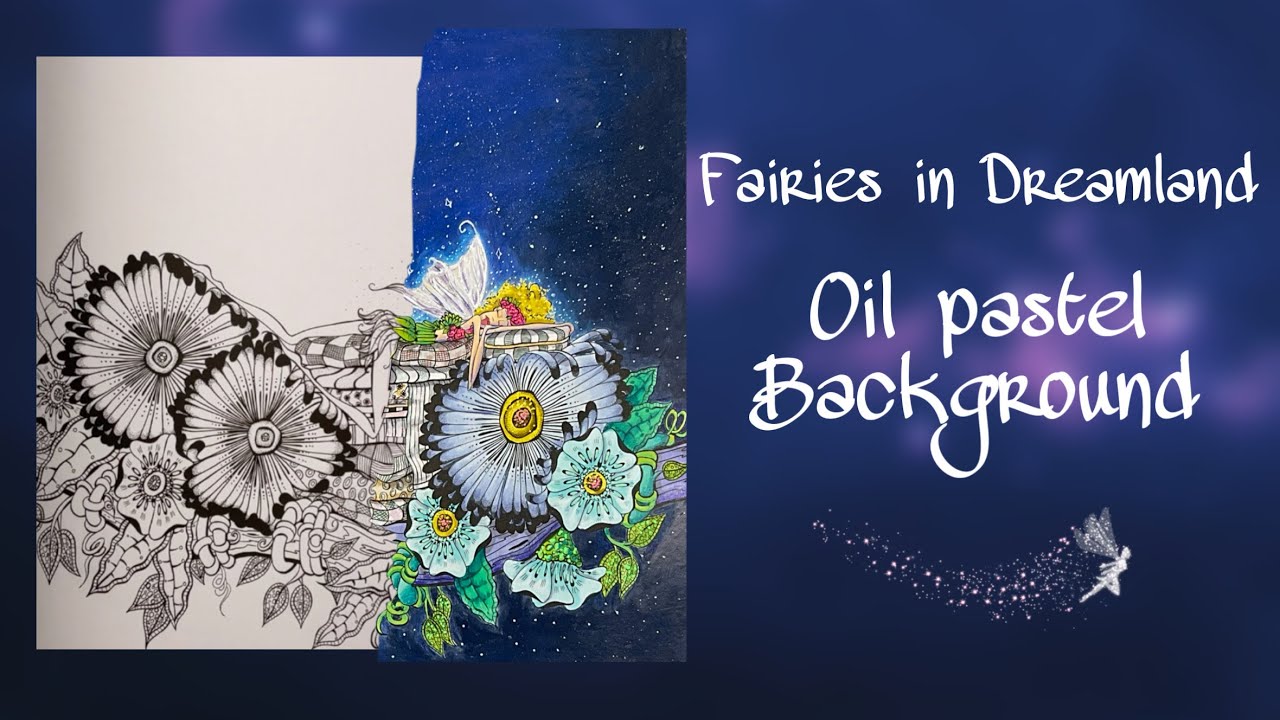 Adult Coloring| Fairies in Dreamland | Oil pastel background