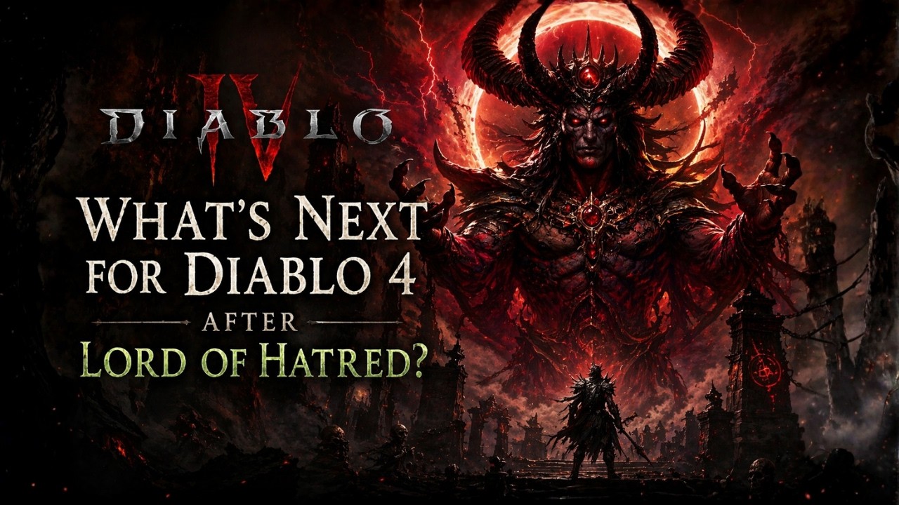 Что ждёт Diablo 4 после дополнения Lord of Hatred?
