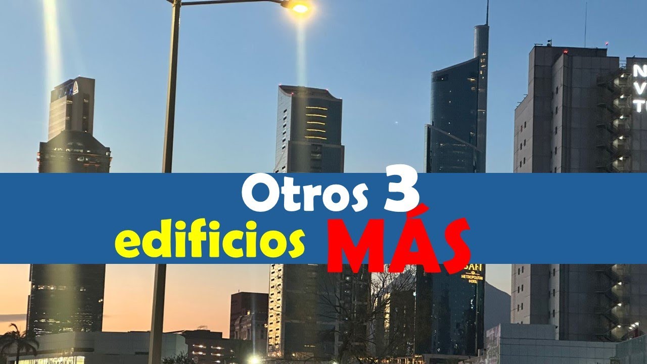 Estos son los 3 NUEVOS EDIFICIOS que se CONSTRUIRÁN en MONTERREY