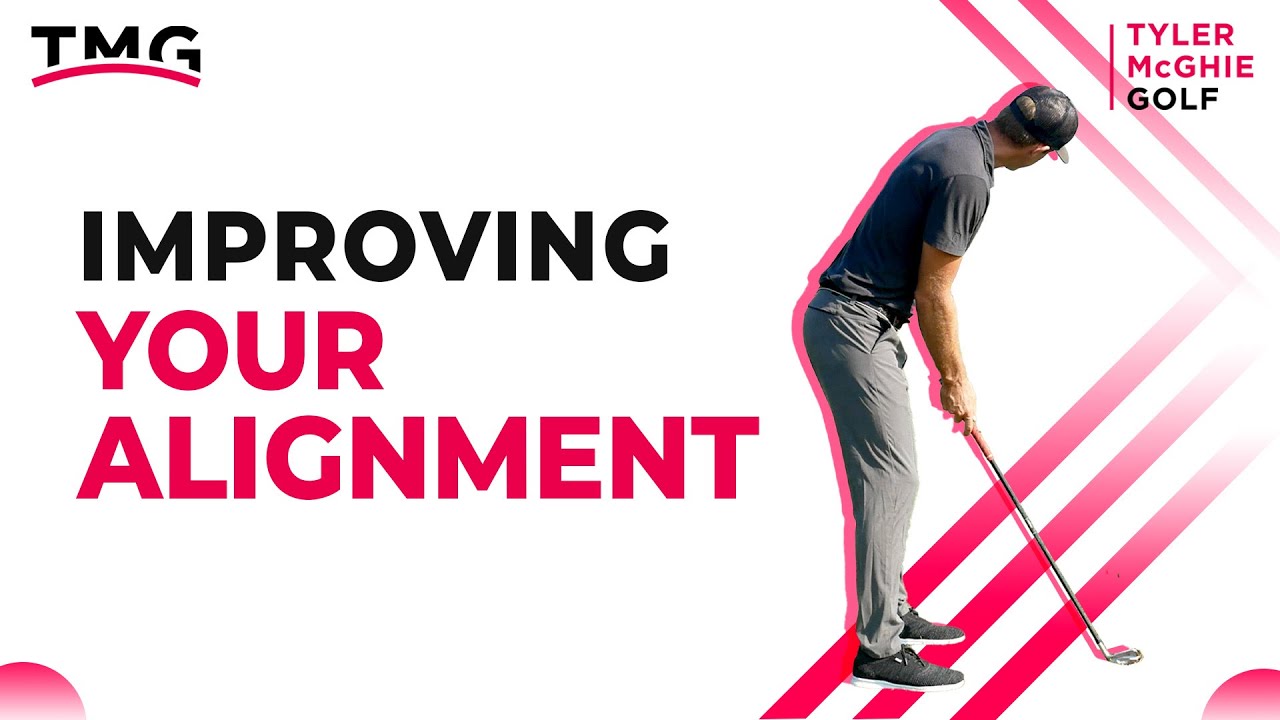 IMPROVING YOUR ALIGNMENT