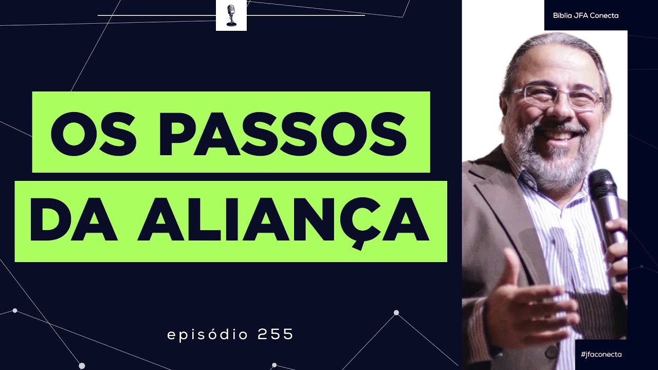#255  - Os passos da aliança
