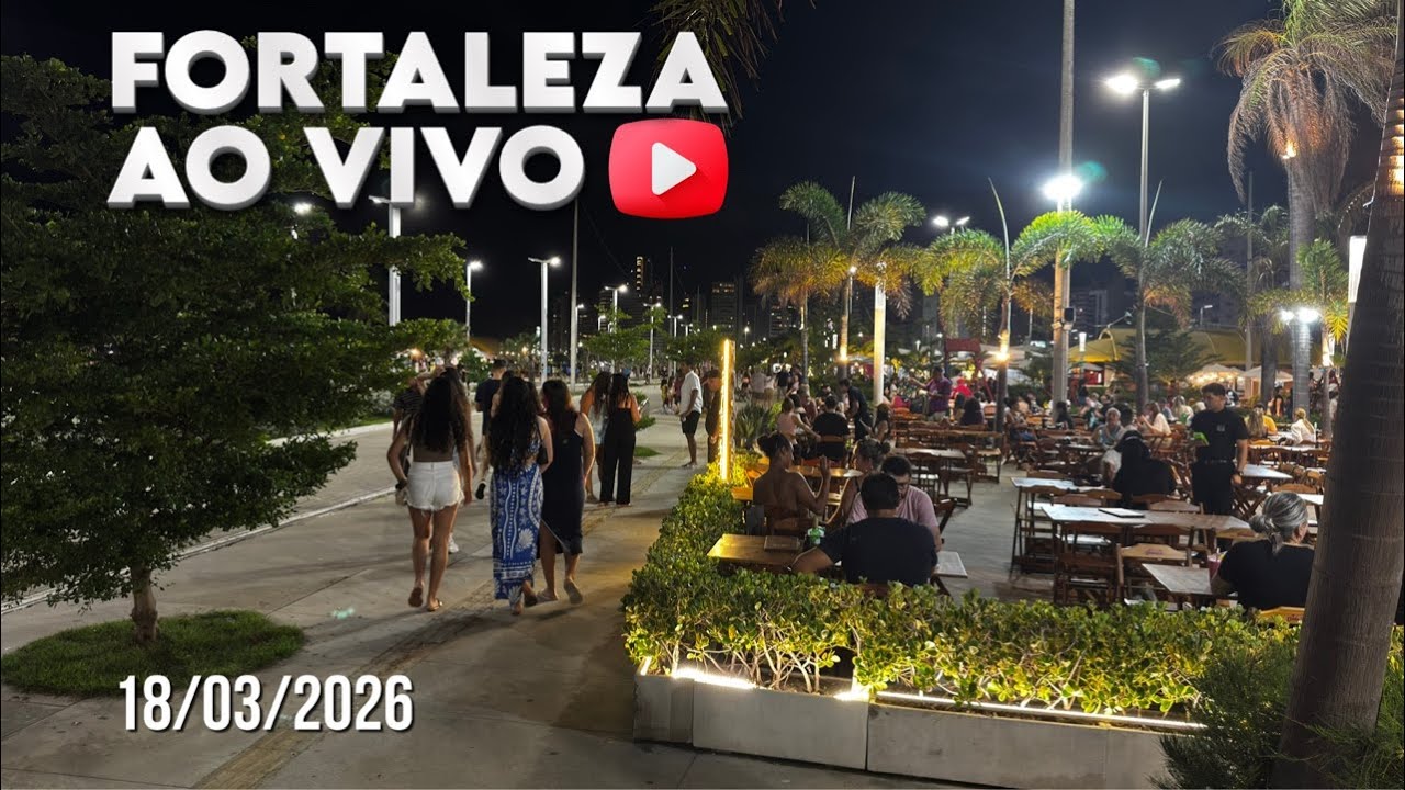 Fortaleza AO VIVO – Beira-Mar em Tempo Real! 🌊🇧🇷 (18/03/2026)