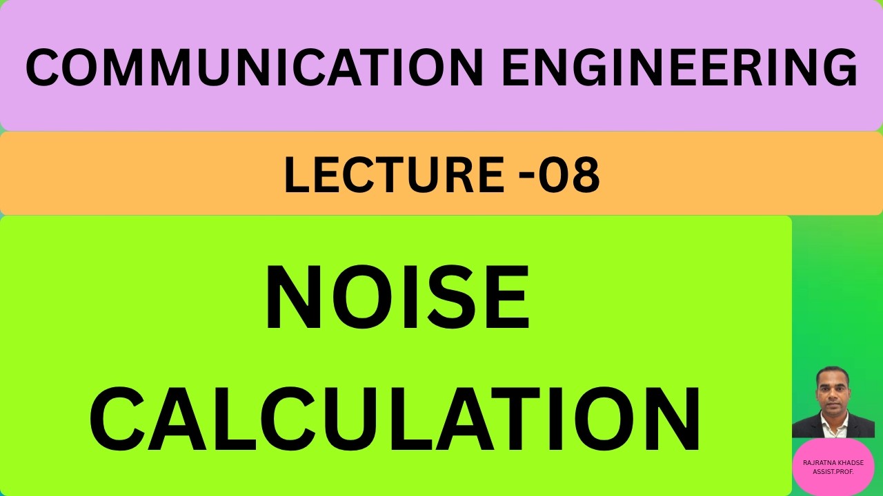 NOISE CALCULATION IN COMMUNICATION ENGINEERING/NOISE CALCULATION IN COMMUNICATION SYSTEM/ NOISE