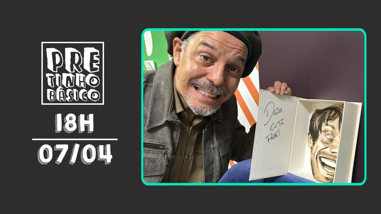 PRETINHO BÁSICO 18H AO VIVO | ATL TV | 07/04