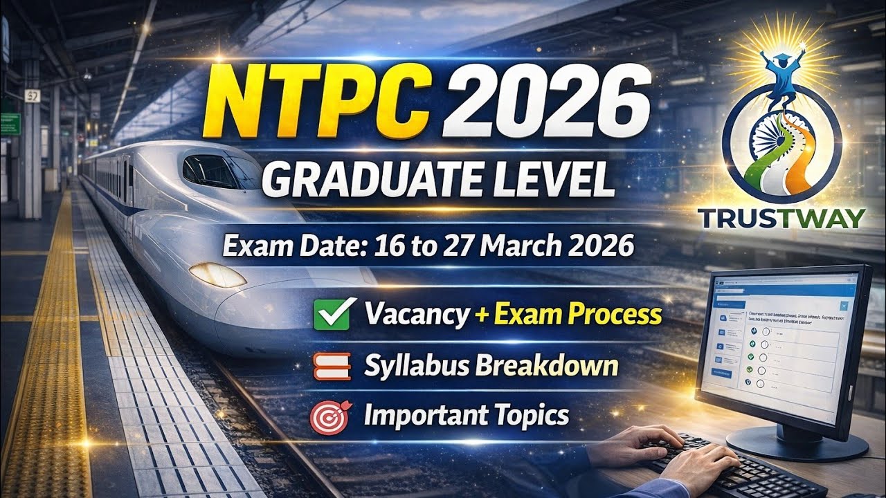 🚆 NTPC Graduate Level 2026 | Complete Exam Guide 📚 Vacancy 📊 Syllabus & Important Topics 🎯