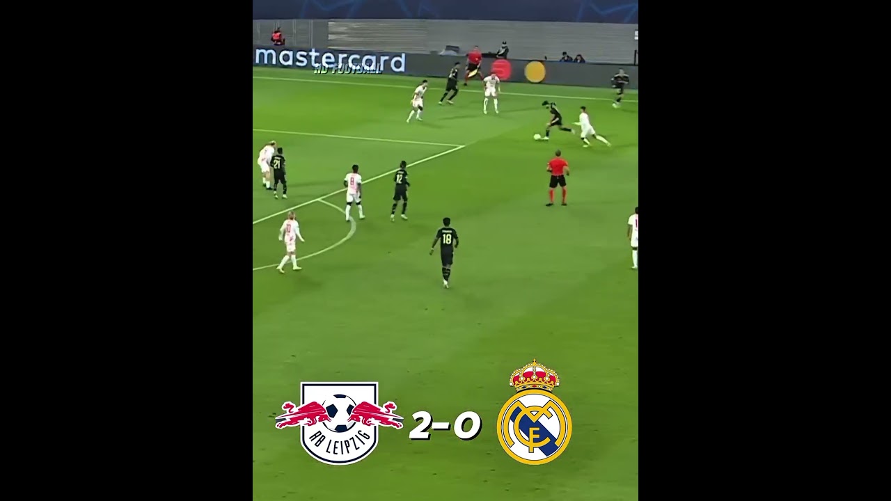RB Leipzig Real Madrid 2022. 🔥