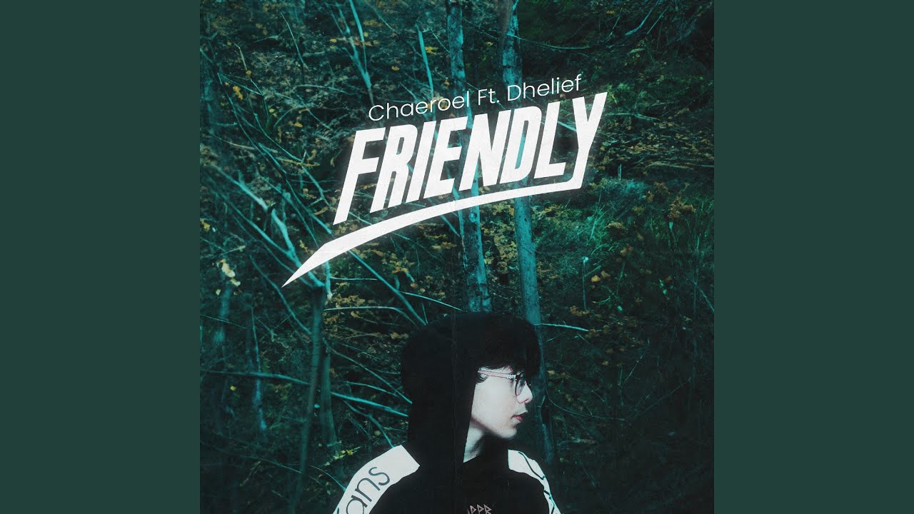 Friendly (feat. Dhelief)