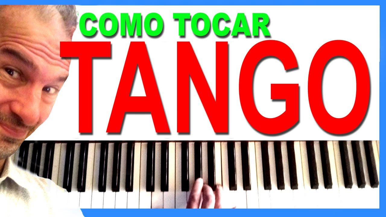 C&Oacute;MO TOCAR TANGO en PIANO - R&iacute;tmicas y Acompa&ntilde;amientos - Leccion en DIRECTO
