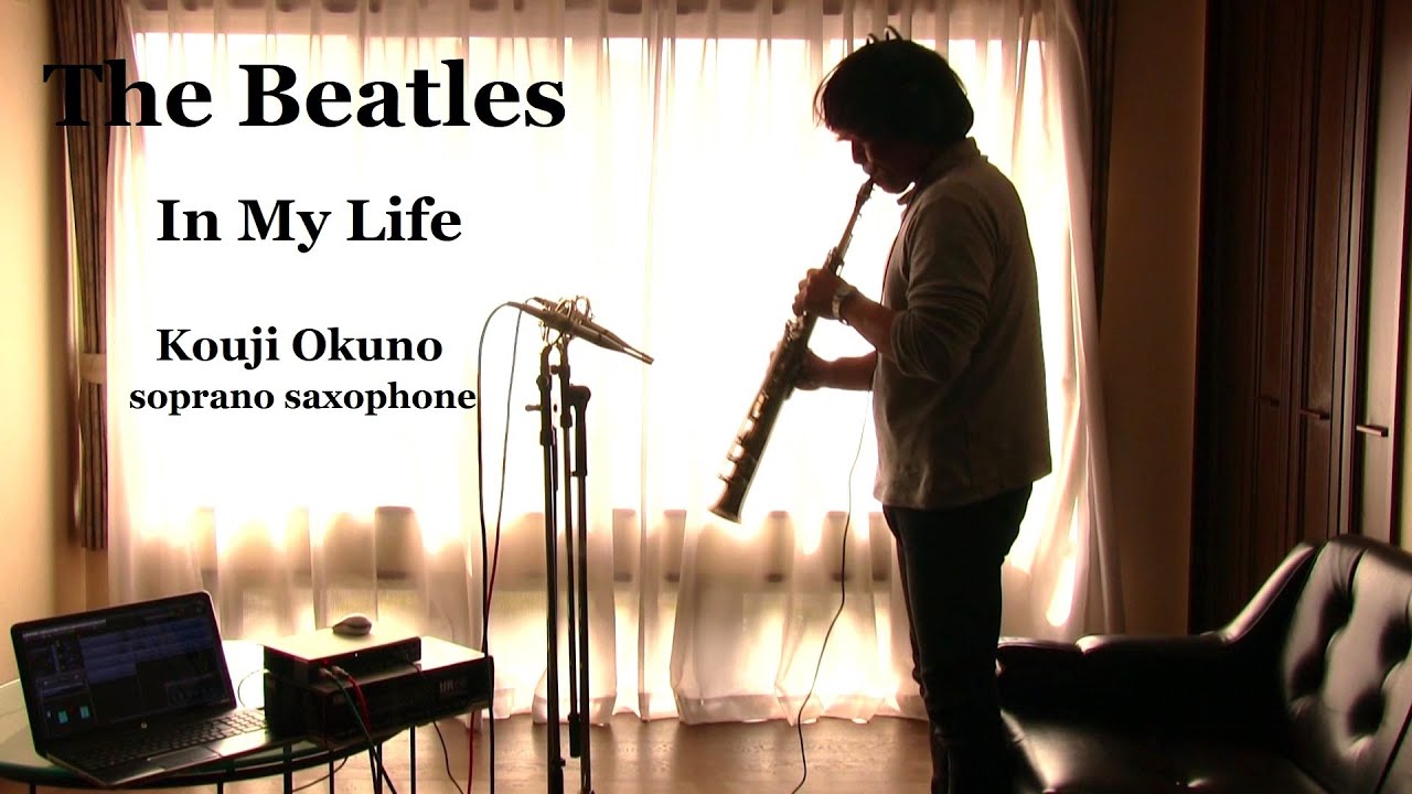 In  My Life ( The Beatles )  Kouji Okuno  soprano saxophone