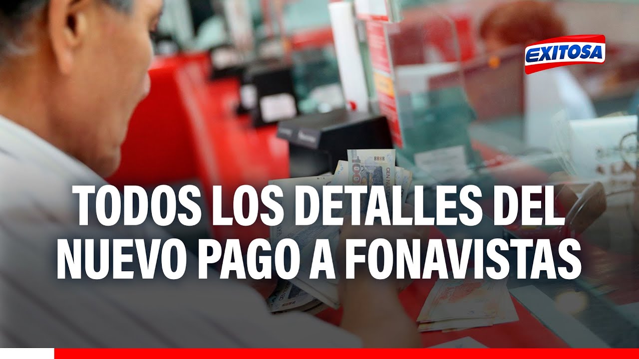 🔴🔵Fonavi 2024: Conoce aqu&iacute; todos los detalles sobre el nuevo pago para los fonavistas