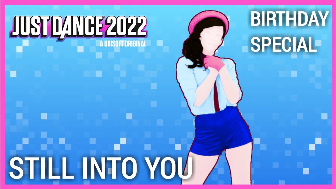 Just Dance 2022: Still Into You by Paramore | FanMade Mashup | Birthday Special
