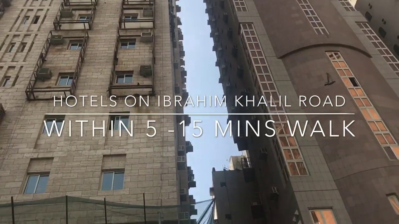 Hotels | Makkah | Ibrahim Khalil Road | Close to Kabah | Part - 1| Latest 2020 |  ابراھیم خلیل روڈ|