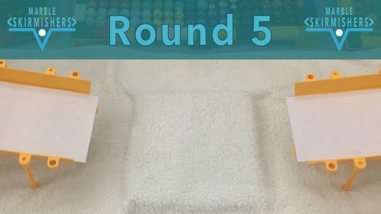Marble Skirmishers - Round 5
