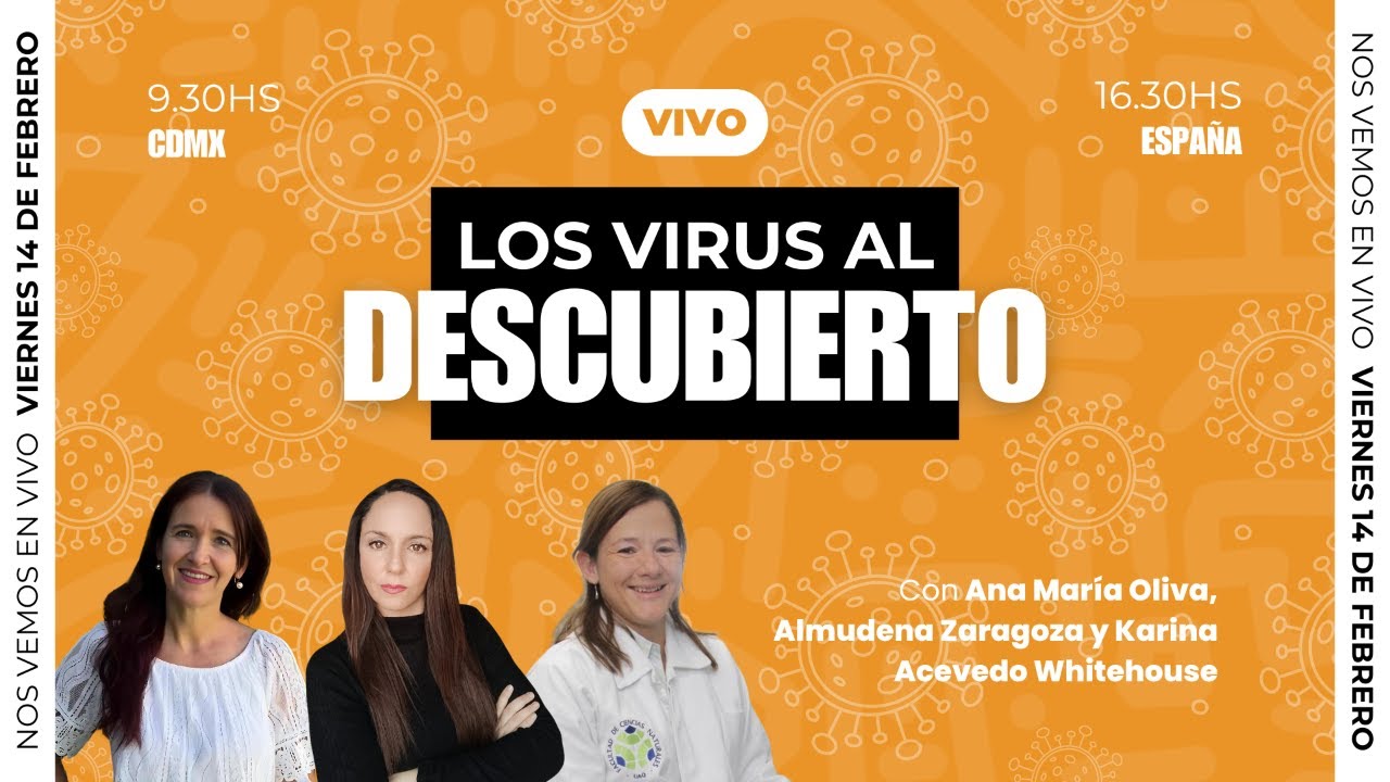 VIVO: Los virus al descubierto. Ana María Oliva junto a Almudena Zaragoza y Karina Acevedo Whitehose