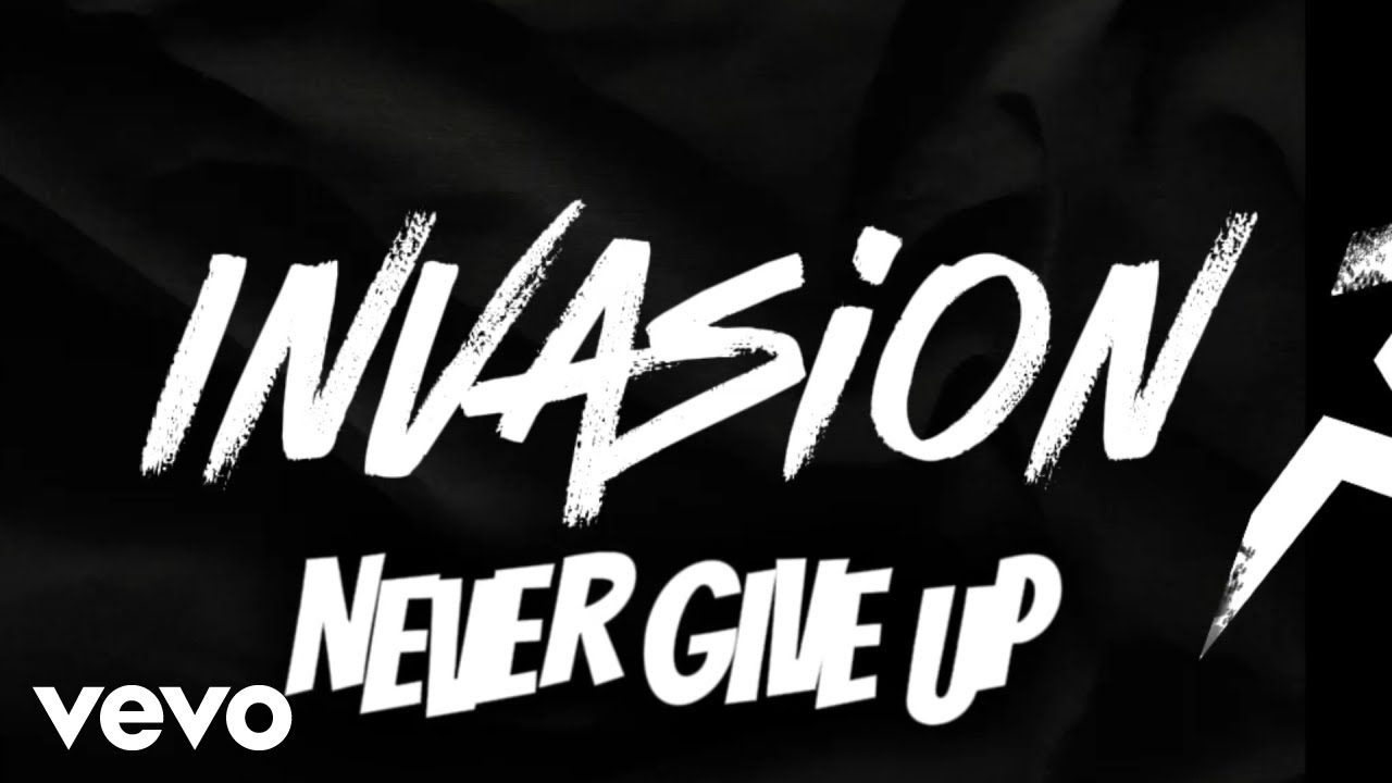Invasion - Never Give Up (Official Audio)