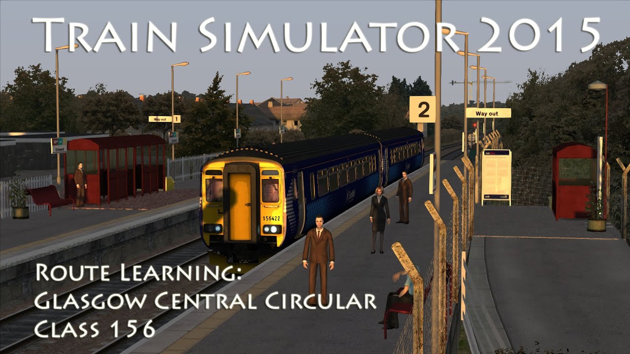 Train Simulator 2015 - Route Learning: Glasgow Central Circular (Class 156)