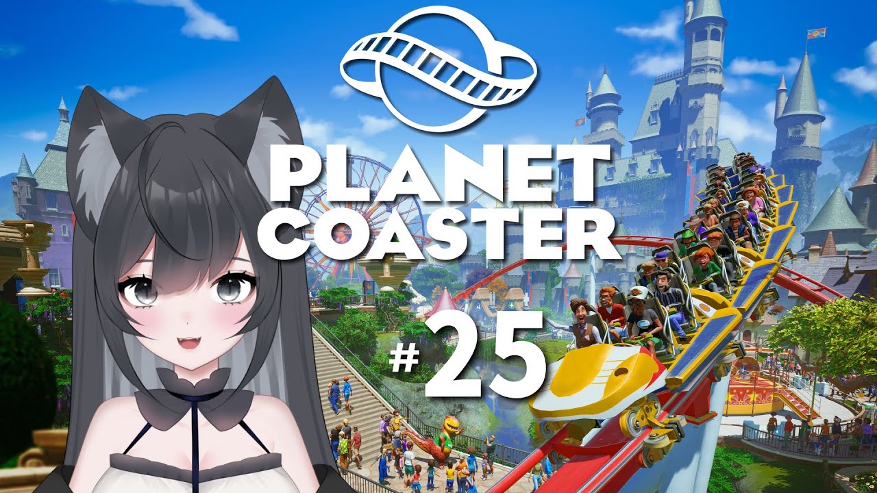Planet Coaster #25【#Vtuber】ゲームプレイ
