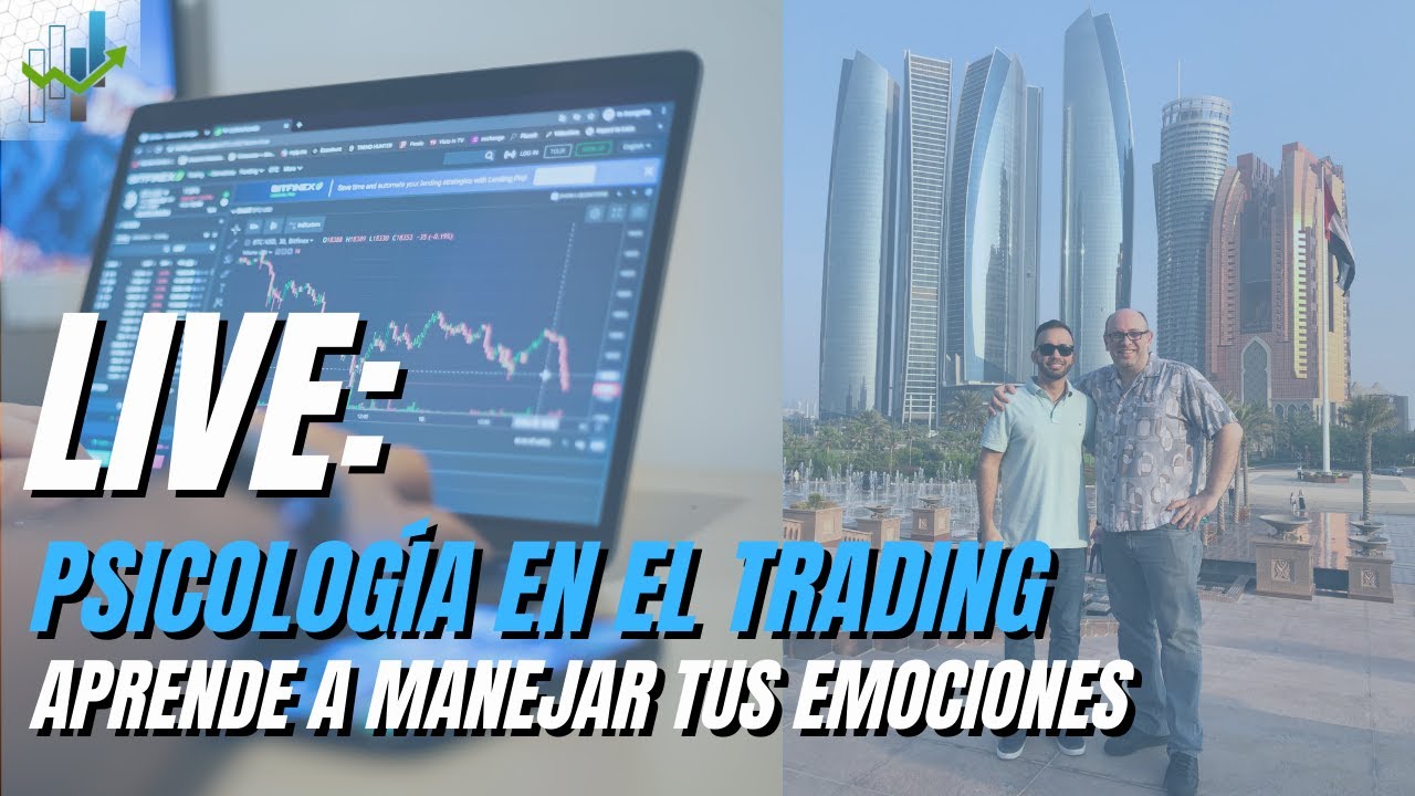 PSICOLOGÍA DEL TRADING 🧠📈: Aprende a manejar tus emociones al operar (1era sesión de 3)
