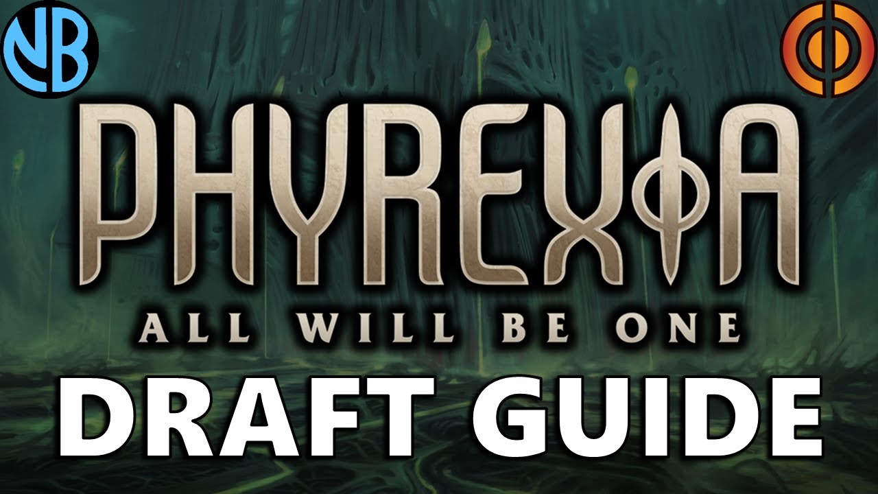 PHYREXIA: ALL WILL BE ONE DRAFT GUIDE!!! Top Commons, Archetype Overviews, and MORE!!!